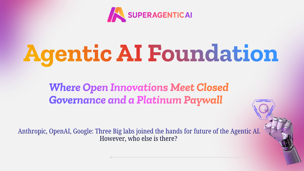 Agentic AI Foundation: Where Open Innovations Meet Closed Governance and a Platinum Paywall