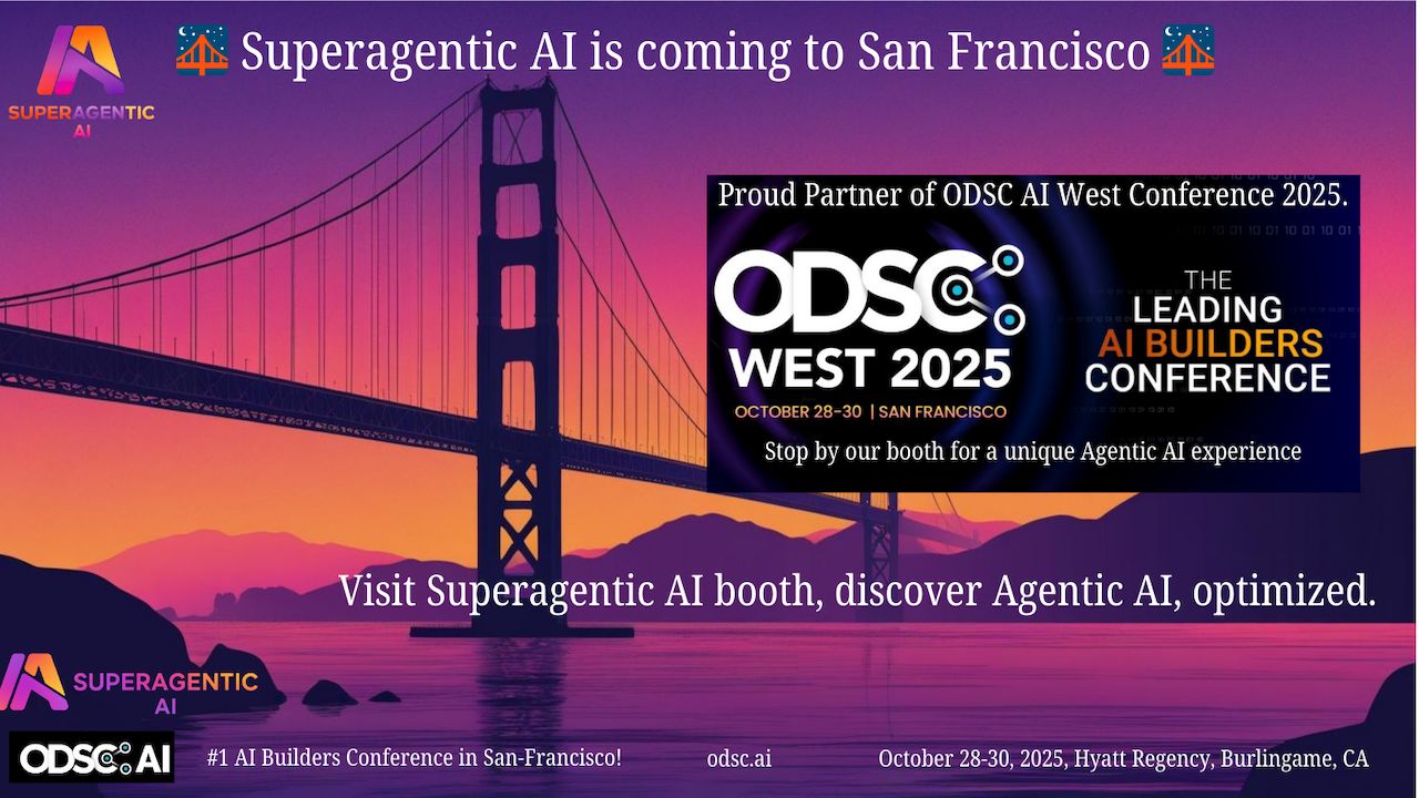 Superagentic AI is Coming to San Francisco: Exhibiting at ODSC AI West 2025