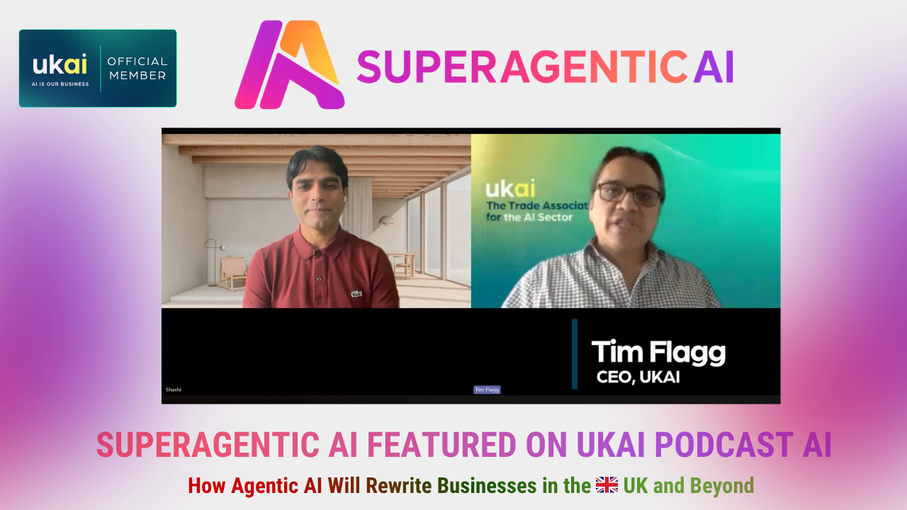 Superagentic AI Featured on UKAI Podcast